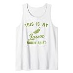 Funny Lawn Mower My Mowing Shirt Cool Yard Work Lawn Tractor Tank Top