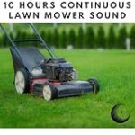 Lawn Mower Sound for Sleep Pt. 47 (Continuous, No Gaps)