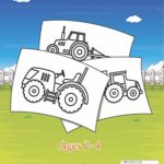 Toddler Coloring Book Tractor Fun: 25 Big & Simple Images For Beginners Learning How To Color: Ages 2-4, 8.5 x 11 Inches (21.59 x 27.94 cm)