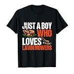 Just a Boy Who Loves Lawn Mowers Lawn Mowing Lover for Kids T-Shirt