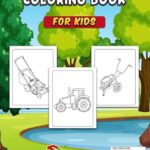 Lawn Tools And Lawnmower Coloring Book For Kids: Beautiful Landscaping Vehicle and Lawn Equipment Coloring Book for Children, Mower Gear And More